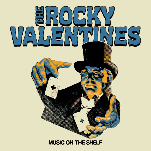 The Rocky Valentines 'Music On The Shelf'